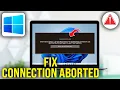 How To Fix An Established Connection was Aborted by the Software in Your Host Machine
