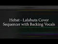 Hebat - Lalahuta Version (Sequencer)