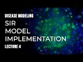 Lecture 4 Disease Modeling SIR Implementation