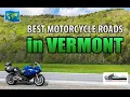 Best Motorcycle Roads in Vermont Top 7 Rides