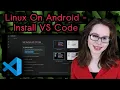 Linux On Android - Install VS Code