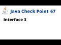 Java Check Point 67 - Interface 3