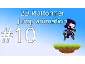 10 Unity 5 tutorial for beginners 2D Platformer - Jump animation