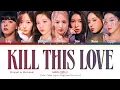 Download Lagu NMIXX 'Kill This Love' Lyrics (Original by BP) (엔믹스 Kill This Love 가사) (Color Coded Lyrics)
