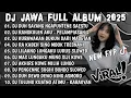 Download Lagu DJ JAWA TERBARU 2025 FULL BASS - DJ DUH SAYANG NGAPUNTENE SAESTU (SABAR) X PELAMPIASAN 2 FULL ALBUM