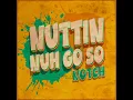 Nuttin Nuh Go So (2025 Remaster)