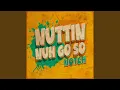 Download Lagu Nuttin Nuh Go So (2025 Remaster)