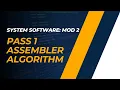 Pass 1 Assembler Algorithm CST305 SS MODULE 2 KTU Anna Thomas SJCET