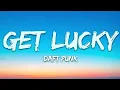 Daft Punk - Get Lucky (Lyrics) ft. Pharrell Williams, Nile Rodgers