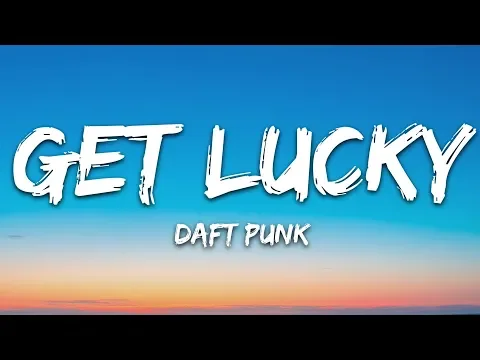 Download MP3 Daft Punk - Get Lucky (Lyrics) ft. Pharrell Williams, Nile Rodgers