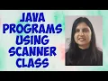 Java Programs using Scanner class