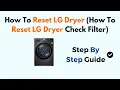 How To Reset LG Dryer How To Reset LG Dryer Check Filter