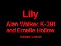 Download Lagu Lily - Alan Walker, K-391 and Emelie Hollow - KARAOKE - minus (back vocal)