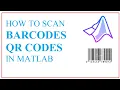 Bar code scanner in Matlab QR code Scanner in Matlab