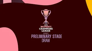 RE-LIVE | AFC Women’s Champions League 2026/27™ Preliminary Stage Draw