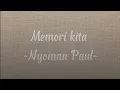 Download Lagu Nyoman Paul - memori kita 🎶