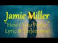 Download Lagu Jamie Miller  Here's Your Perfect  lirik dan terjemahan (cover fluke)