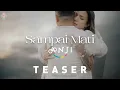 Anji - Sampai Mati (Official Teaser)