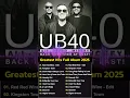 Download Lagu UB40 Greatest Hits - U B 4 0 Reggae Songs Of All Time 2025 top chart