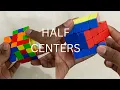 HALF CENTERS TUTORIAL GO CUBING