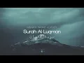 Download Lagu Surah Al-Luqman | Mishary Rashid Alafasy | سورة لقمان | مشاري بن راشد العفاسي