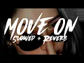 Download Lagu NDX AKA - MOVE ON NEW VERSION ( SLOWED + REVERB)