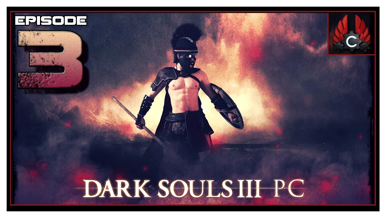 CohhCarnage Plays Dark Souls 3 PC Release Spartan Build - Episode 3