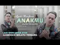 Lagu LAGU SEDIH BUAT YANG KANGEN AYAH❗SONI EGI - AYAHKU PAHLAWANKU  MAAFKAN ANAKMU [OFFICIAL MUSIC VIDEO]