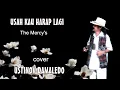 Download Lagu USAH KAU HARAP LAGI ( The Mercy's )  Cover  USTINOV DAMALEDO