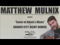 Matthew Mulnix - "Some of Adam's Blues" (Quaker City Night Hawks cover)