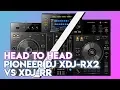 Download Lagu Head To Head: Pioneer DJ XDJ-RX2 Vs XDJ-RR