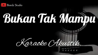 Download Bukan Tak Mampu - Mirnawati - Karaoke Akustik MP3