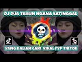 Download Lagu DJ DUA TAHUN NGANA SATINGGAL VERSI GENDANG BY SOPAN VIRAL FYP TIK TOK TERBARU 2023 | PANDA LIRIK