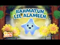 Lagu Islamic Songs for Kids 🌟 Rahmatun Lil Alameen ☀️ MiniMuslims