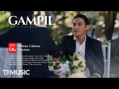 Download MP3 Denny Caknan - Gampil (Official Music Video Series) Eps 6