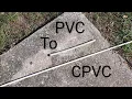 From PVC to CPVC without leaks