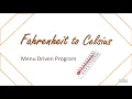 Fahrenheit to Celsius and Vice Versa Menu Driven Program in Java ICSE