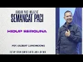 Semangat Pagi | Hidup Berguna | Senin, 8 Desember 2025