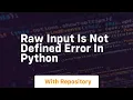 Raw input is not defined error in python