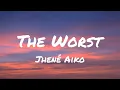 Jhené Aiko - The Worst (Lyrics)