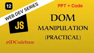 DOM Manipulation Practical - JS Tutorial for Beginners Web Development Series JDCodebase