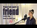 Download Lagu Carole King - You've Got a Friend  Cover by. Ellie Love