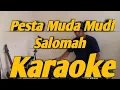 Download Lagu Pesta Muda Mudi Karaoke Salomah Versi KORG PA700