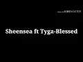 Sheensea ft Tyga-Blessed lyrics