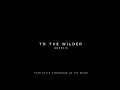 To The Wilder (From Death Stranding 2 : On The Beach Soundtrack)