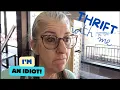 I M AN IDIOT or am I Goodwill Boutique is Closing Thrift With Me