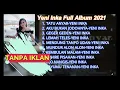 Download Lagu Yeni Inka - Aku Bukan Jodohnya Full Album Terbaru 2021