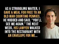 Download Lagu I Gave a Free Meal to an Old Man Counting Pennies. A Week Later, His Lawyer Found Me