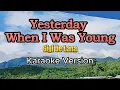 Download Lagu Yesterday, When I was Young   Gigi De Lana/Glen Campbell (Karaoke Version)