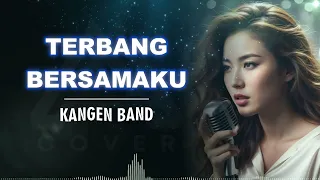 terbang bersamaku kangen band al cover versi cewek dan arasemen baru